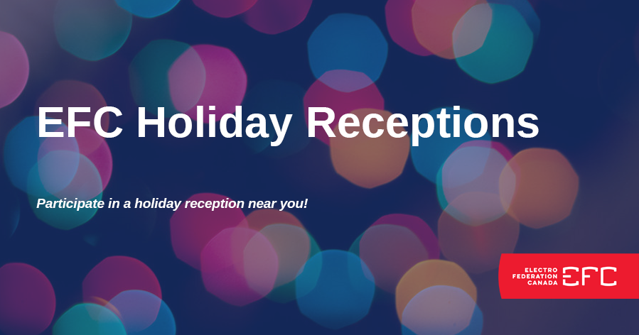 EFC 2021: Holiday Receptions – Electro Federation Canada